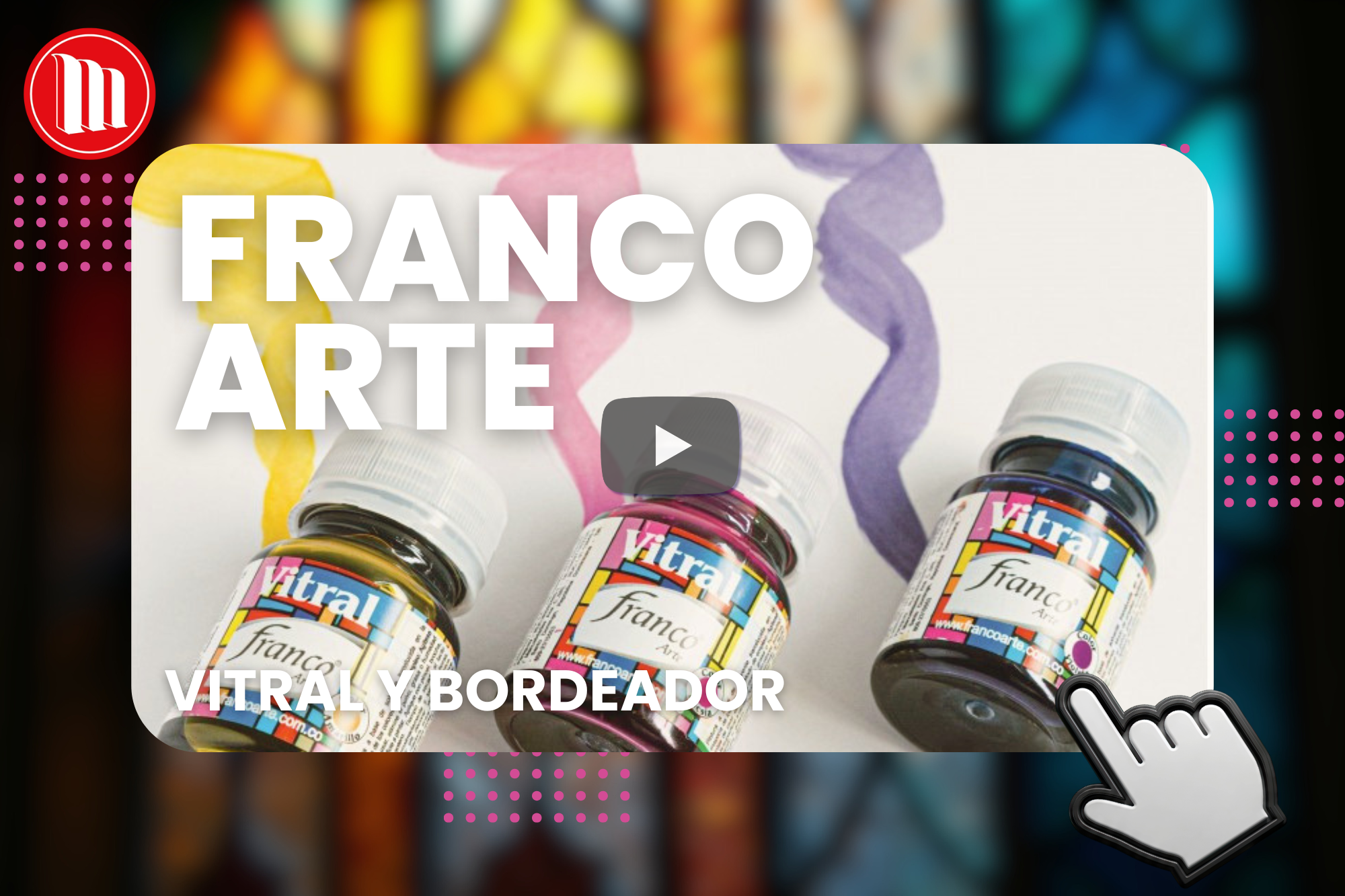Cómo utilizar la Pintura Vitral Franco Arte y Bordeador